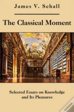 Capa do artigo The Classical Moment Â€“ Selected Essays On Knowledge And Its Pleasures