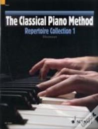 The Classical Piano Method Repertoire Collection 1