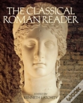 The Classical Roman Reader