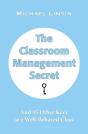 The Classroom Management Secret: And 45 - Preview
