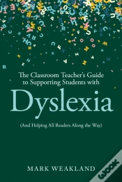 Capa do artigo The Classroom Teacherâ€™S Guide To Supporting Students With Dyslexia