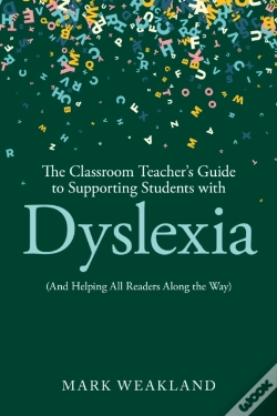 Capa do artigo The Classroom Teacherâ€™S Guide To Supporting Students With Dyslexia
