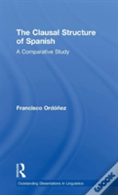 The Clausal Structure Of Spanish