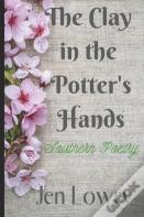 The Clay In The Potter'S Hands