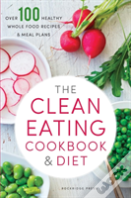 The Clean Eating Cookbook & Diet