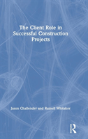 The Client Role In Successful Construction Projects - Preview