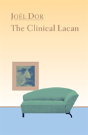 The Clinical Lacan - Preview