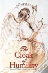 The Cloak Of Humility: Success Is Walkin