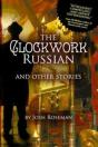 The Clockwork Russian And Other Stories - Preview