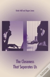 The Closeness That Separates Us