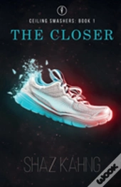 The Closer: Ceiling Smashers: Book 1
