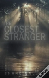 The Closest Stranger