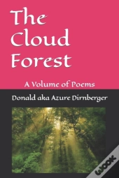 The Cloud Forest : A Volume Of Poems