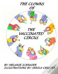 The Clowns Of The Vaccinated Circus