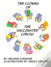 The Clowns Of The Vaccinated Circus