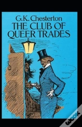The Club Of Queer Trades (Annotated Original Edition)