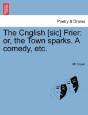 The Cnglish (Sic) Frier: Or, The Town Sp - Preview
