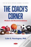 The Coachâ€™S Corner: Wisdom And Recommendations