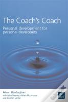 The Coach'S Coach : Personal Development For Personal Developers