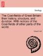 The Coal-Fields Of Great Britain: Their - Preview