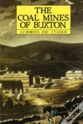 The Coal Mines Of Buxton