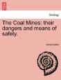 The Coal Mines: Their Dangers And Means - Preview