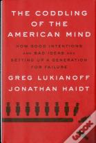 The Coddling Of The American Mind