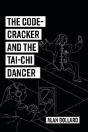 The Code-Cracker And The Tai-Chi Dancer - Preview