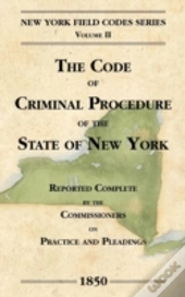 The Code Of Criminal Procedure Of The State Of New York