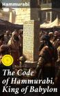 The Code Of Hammurabi, King Of Babylon - Preview