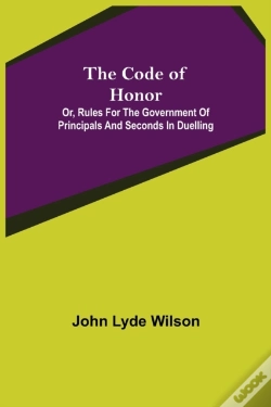 Capa do artigo The Code Of Honor  Or, Rules For The Gov