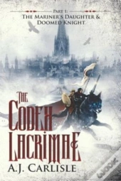 The Codex Lacrimae, Part 1