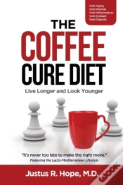Capa do artigo The Coffee Cure Diet: Live Longer And Lo