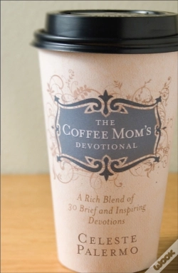 Capa do artigo The Coffee Mom'S Devotional
