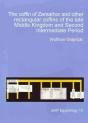 The Coffin Of Zemathor And Other Rectangular Coffins Of The Late Middle Kingdom And Second Intermediate Period - Preview
