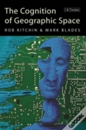 The Cognition Of Geographic Space