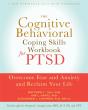 The Cognitive Behavioral Coping Skills Workbook For Ptsd - Preview