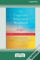 The Cognitive Behavioral Workbook For Anger