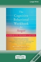 The Cognitive Behavioral Workbook For Anger