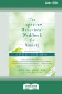 The Cognitive Behavioral Workbook For Anxiety (Second Edition) - Preview