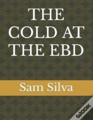 The Cold At The Ebd