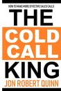 The Cold Call King: How To Make More Eff - Preview