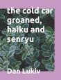 The Cold Car Groaned, Haiku And Senryu - Preview