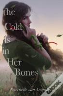 The Cold Is In Her Bones