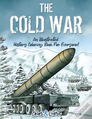 The Cold War (Color And Learn)