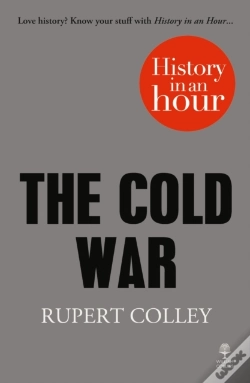Capa do artigo The Cold War: History In An Hour