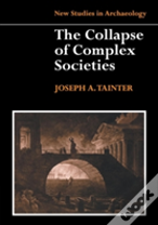 The Collapse Of Complex Societies