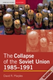 Capa do artigo The Collapse Of The Soviet Union, 1985-1991