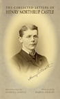 The Collected Letters Of Henry Northrup Castle - Preview