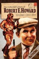 The Collected Letters Of Robert E. Howard, Volume 1